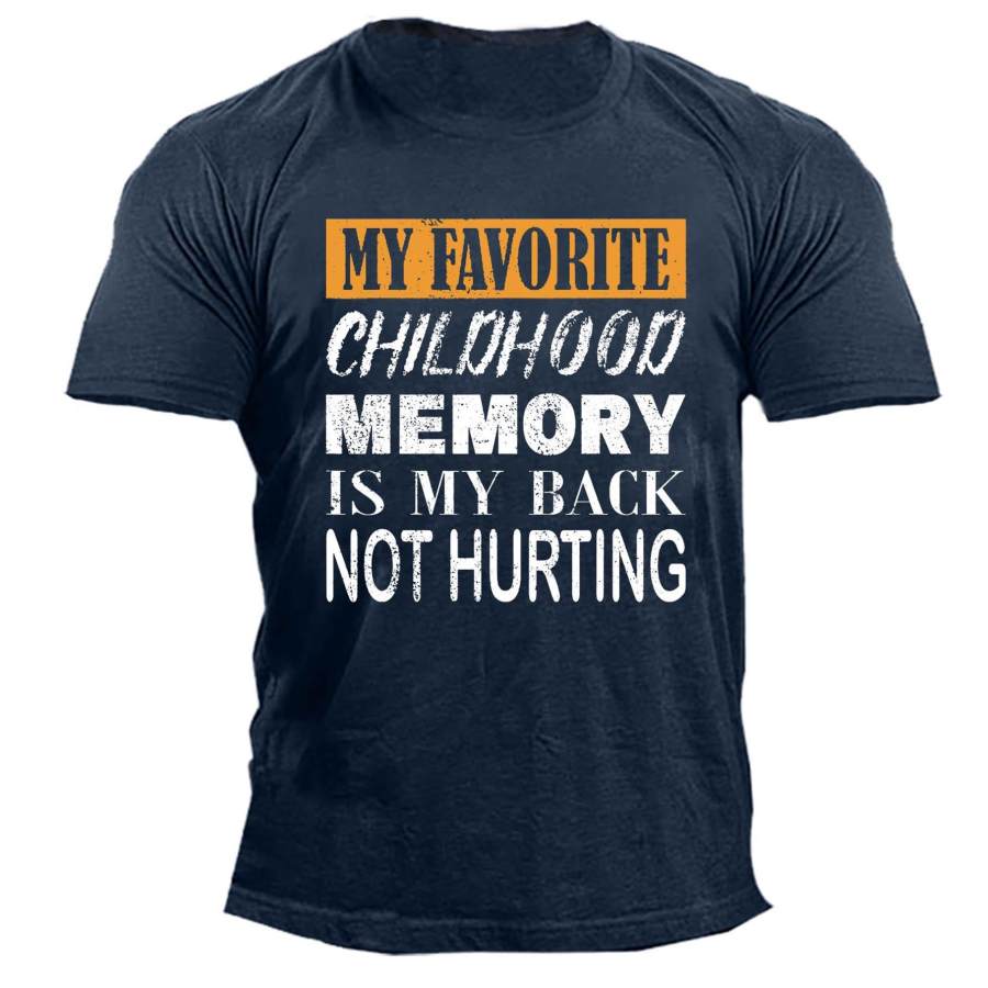 

Men's T-Shirt My Favorite Childhood Memory My Back Not Hurting Plus Size Short Sleeve Summer Daily Tops Blue Black