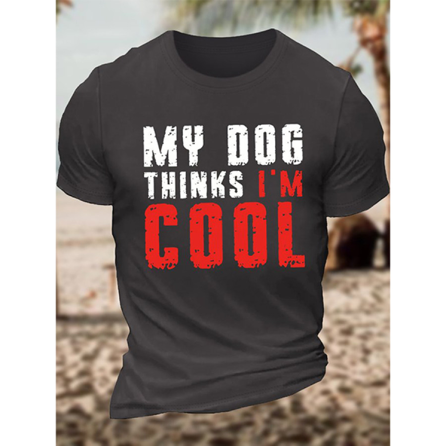 

Camiseta Masculina De Algodão Funny My Dog Thinks I Am Cool Com Estampa Gráfica Casual Solta Gola Redonda