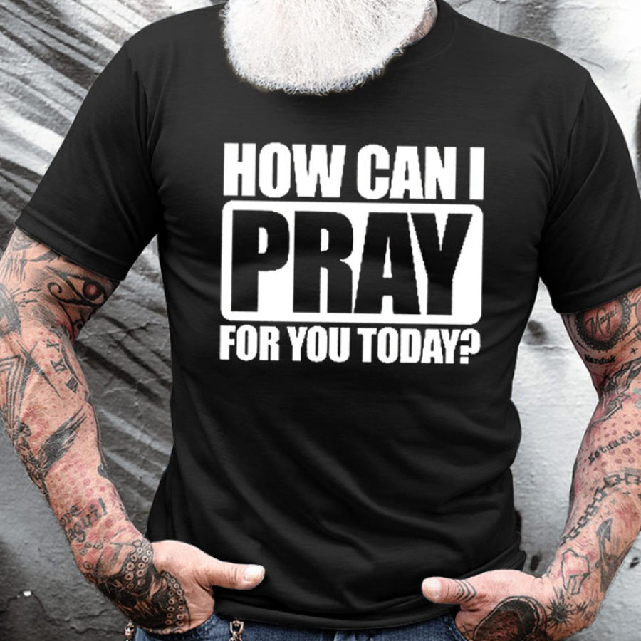 

Men's Cotton T-Shirt Crew Neck Short Sleeve Daily Casual Funny How Can I Pray For You Today