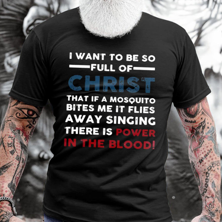 

Men's Cotton T-Shirt Round Neck Short Sleeve I Want To Be Full Of Christ