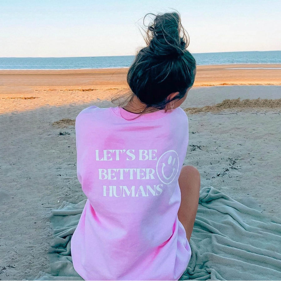 

Women's Let's Be Better Humans Print Sweatshirt