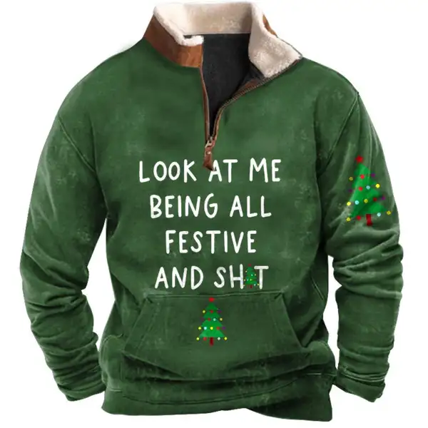 Men's Sweatshirt Quarter Zip Look At Me Being All Festive Funny Christmas Plush Collar Vintage Daily Tops - Cotosen.com