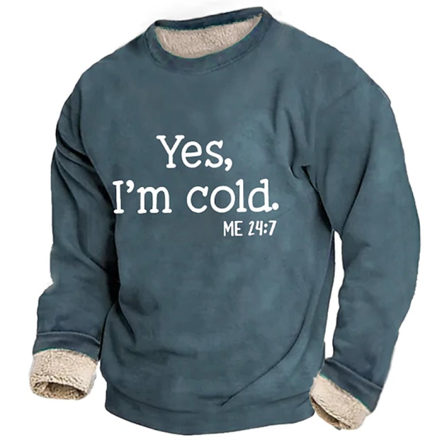 

Yes I Cold Funny Daily Casual Herren-Sweatshirt Aus Verdicktem Fleece Sport-Herbst- Und Winter-Designer