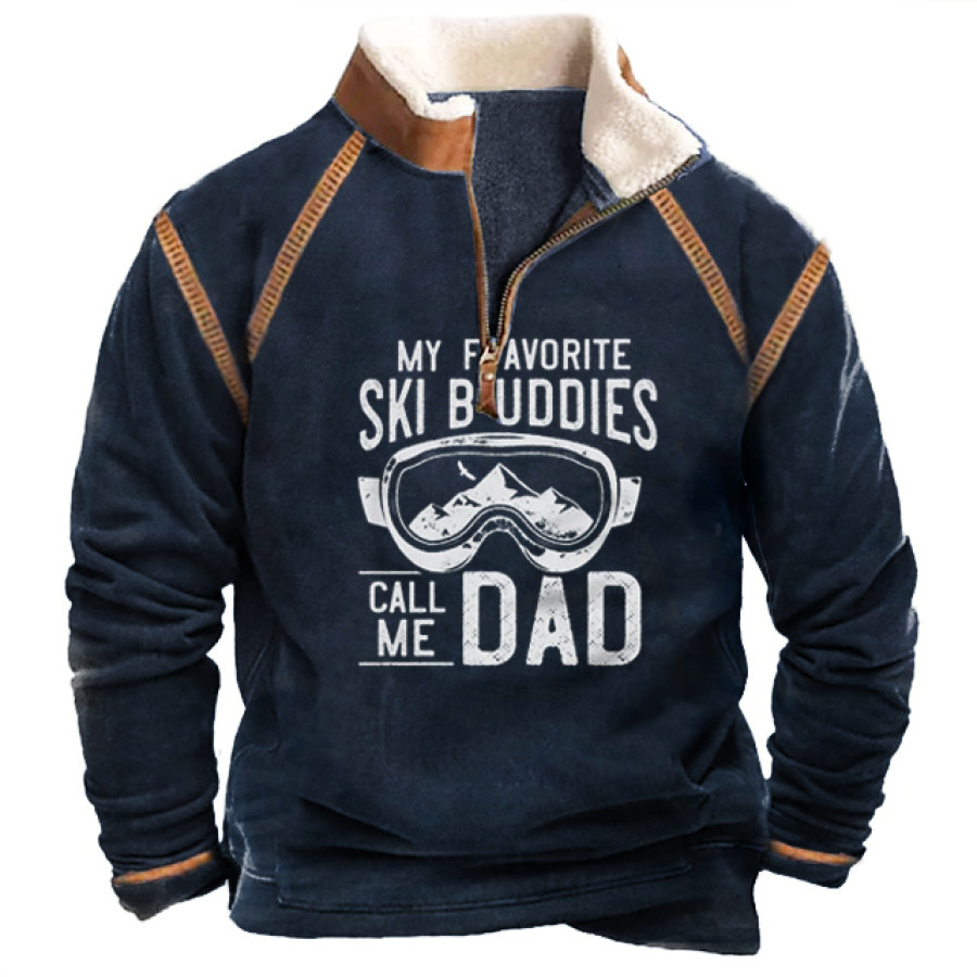 

My Favorite Ski Buddies Call Me Dad 1/4-Reißverschluss-Fleece-Sweatshirt Mit Stehkragen Für Den Täglichen Gebrauch Lässiges Herren-Sweatshirt Aus Verdicktem Fleece