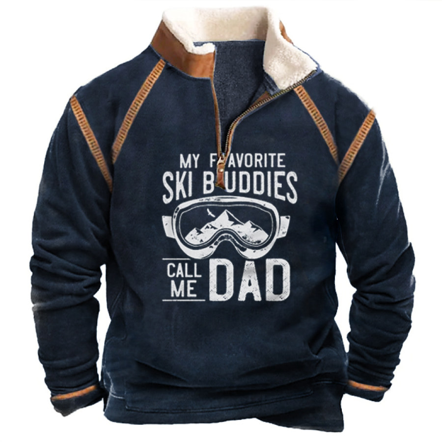 

My Favorite Ski Buddies Call Me Dad Sudadera De Forro Polar Gruesa Con Cremallera De 1/4 Y Cuello Alto Para Hombre Informal Diaria