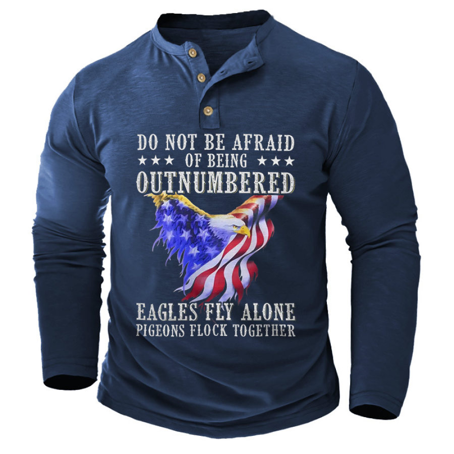 

T-shirt Henley Pour Hommes N'ayez Pas Peur Des Aigles En Infériorité Numérique Drapeau Américain Hauts à Manches Longues Pour L'extérieur