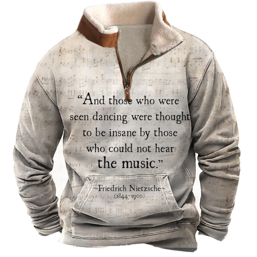 

Men 1/4 Zip Sweatshirt Music Quote Friedrich Nietzsche Those Who Were Seen Dancing