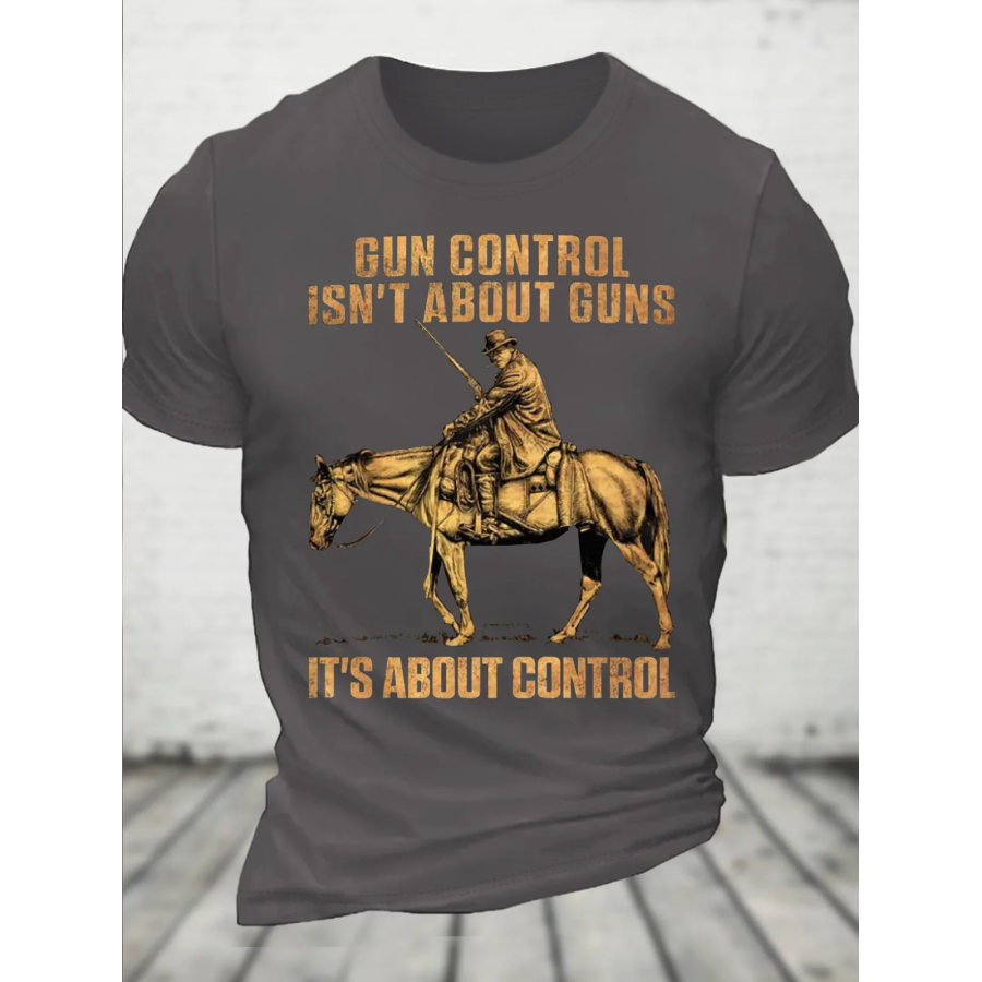 

Gun Gontrol Isn't About Guns It's About Gontrol Men Casual Short Sleeve T-shirt