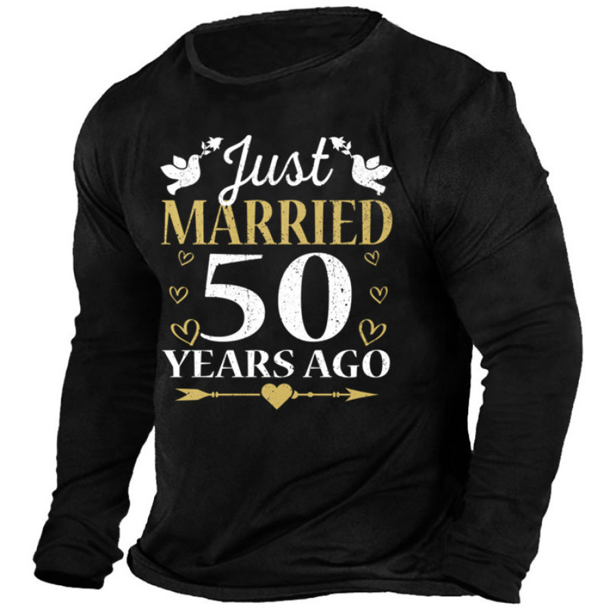 

Men's Anniversary Printed Long Sleeve T-Shirt Just Married 50 Years Ago