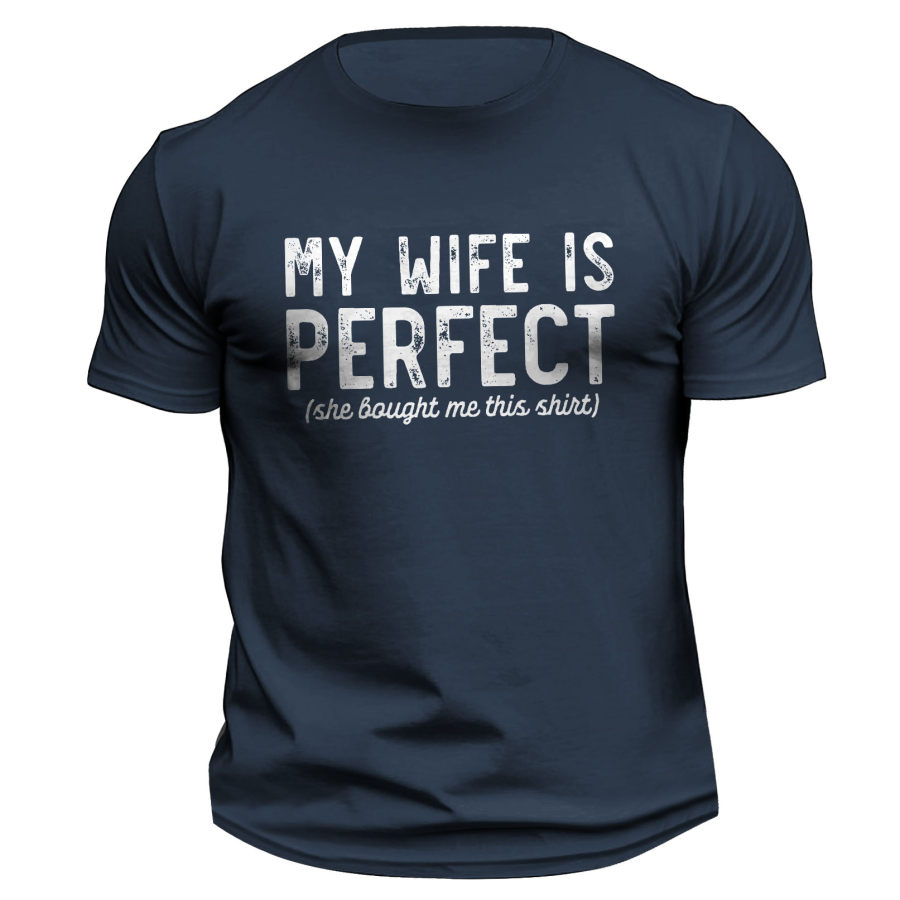 

Herren-T-Shirt Mit Aufdruck „My Wife Is Perfect She Bought Me“ Im Freien Täglich Lässig Kurzärmelig