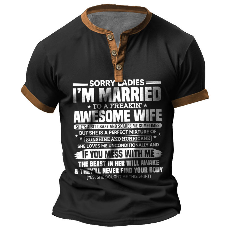 

Camiseta Para Hombre Henley Sorry Ladies I'm Married To A Freakin' Awesome Wife Manga Corta Colorblock Tops Diarios De Verano