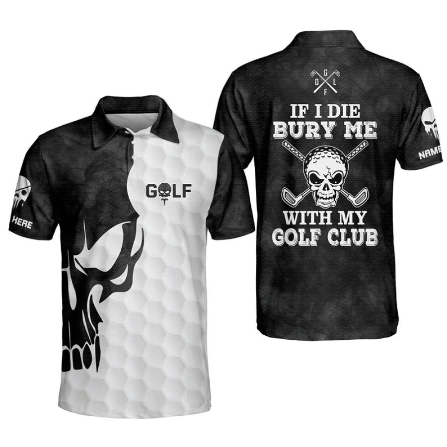 

Men's If I Die Bury Me With My Golf Club Skull Polo Shirt