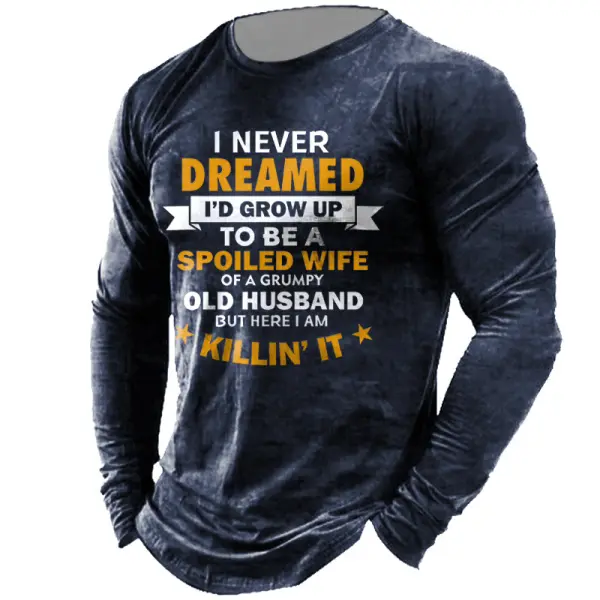Men's T-Shirt Spoiled Wife Grumpy Old Husband Print Long Sleeve Vintage Crew Neck Outdoor Daily Tops - Cotosen.com