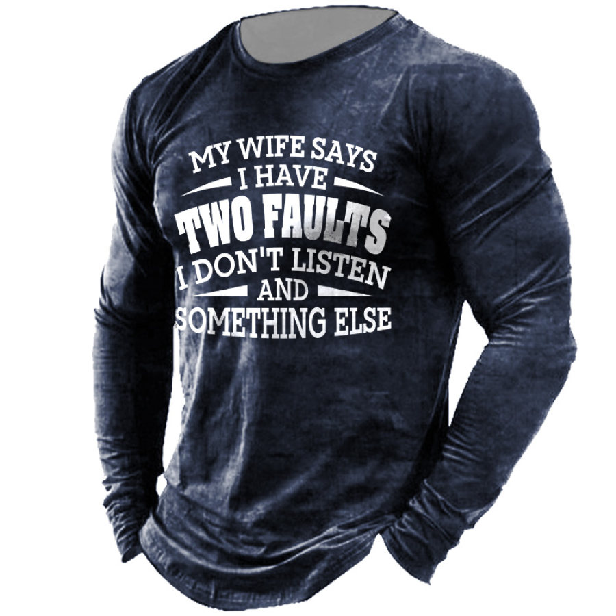 

Men's T-Shirt My Wife Says I Have Two Faults Print Long Sleeve Vintage Crew Neck Outdoor Daily Tops