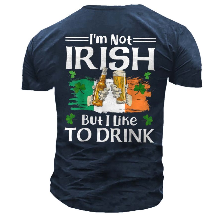 

Men's I'm Not Irish But I Like To Drink Beer St. Patrick's Day Shamrock Daily Casual Short Sleeve Crew Neck T-Shirt
