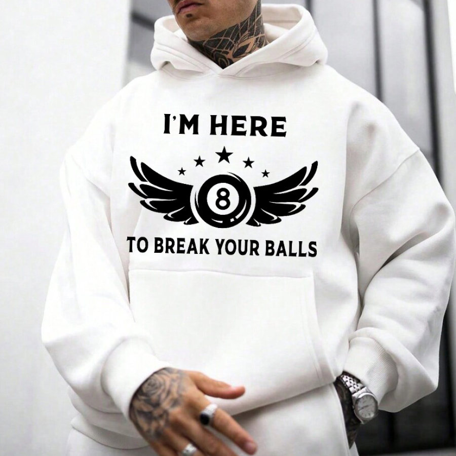 

Men's I'm Here To Break Your Balls Black Ball 8 Graphic Print Casual Oversized Hoodie