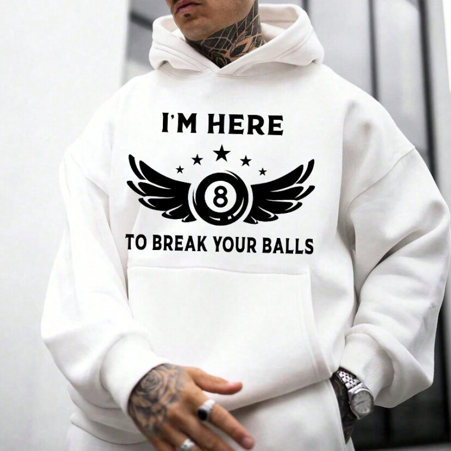 

Sweat à Capuche Surdimensionné Décontracté Pour Hommes I'm Here To Break Your Balls Black Ball 8 Imprimé Graphique