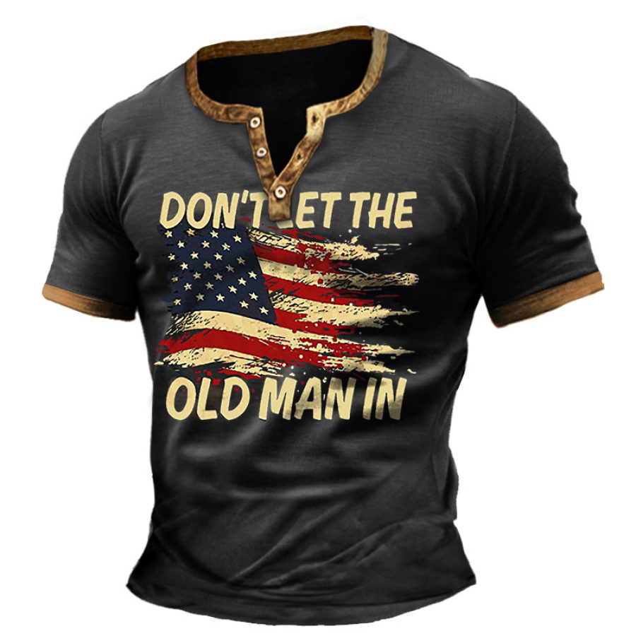 

Men's Vintage Don't Let The Old Man In Country Music America Flag Color Block Print Henley Short Sleeve T-Shirt