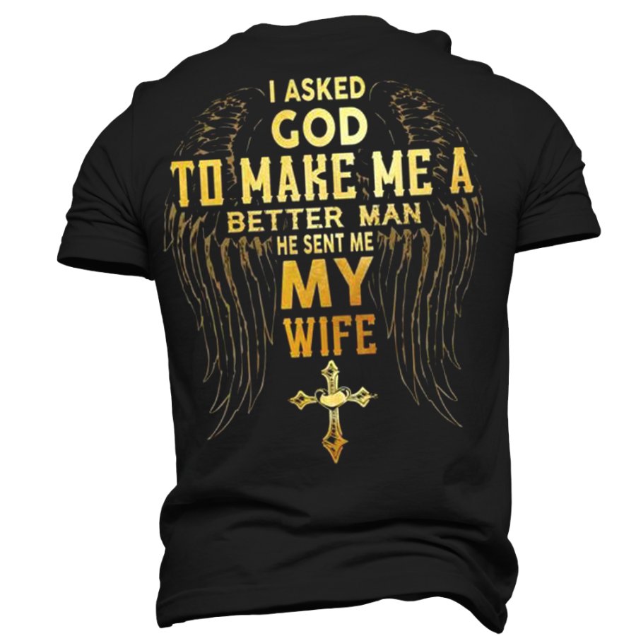 

Gott Schickte Mir Meine Frau - Geschenk Für Männer Zum Muttertag Und Zur Freundin - T-Shirt