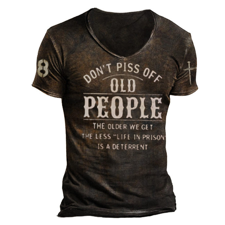 

Mens Print T-shirt - Dont Piss Off Old People