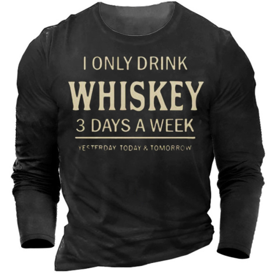 

I Only Drinnk Whiskey 3 Day A Week Men's Outdoor Long Sleeve T-Shirt