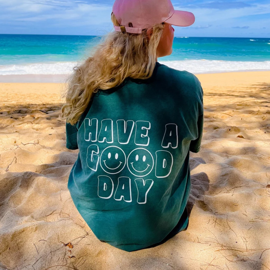 

Have A Good Day Comfort Trendy T-shirt