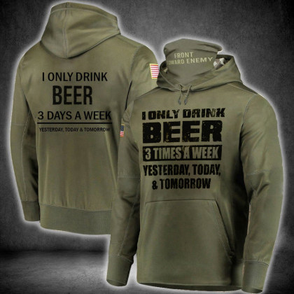 I Only Drink Beer Three Days A Week Print Hoodie