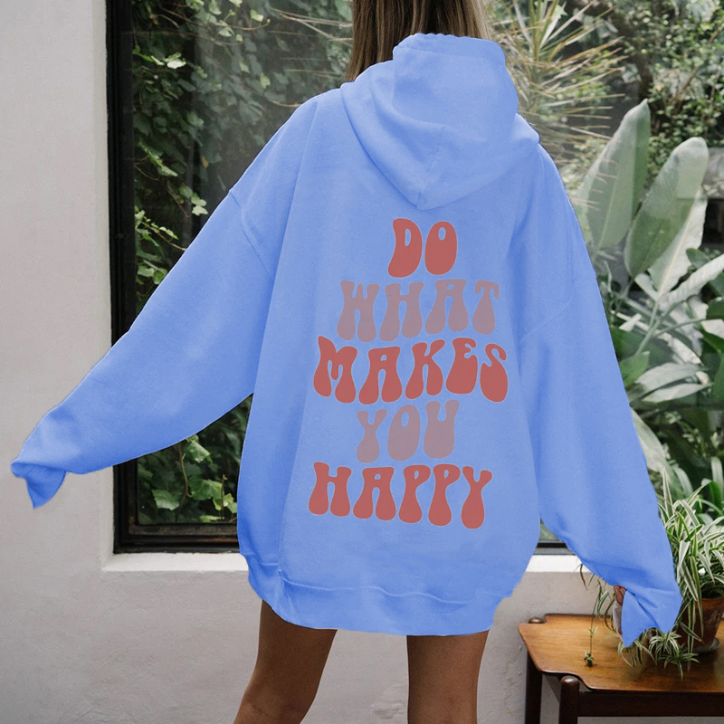 DO WHAT MAKE YOU HAPPY Oversized Hoodie