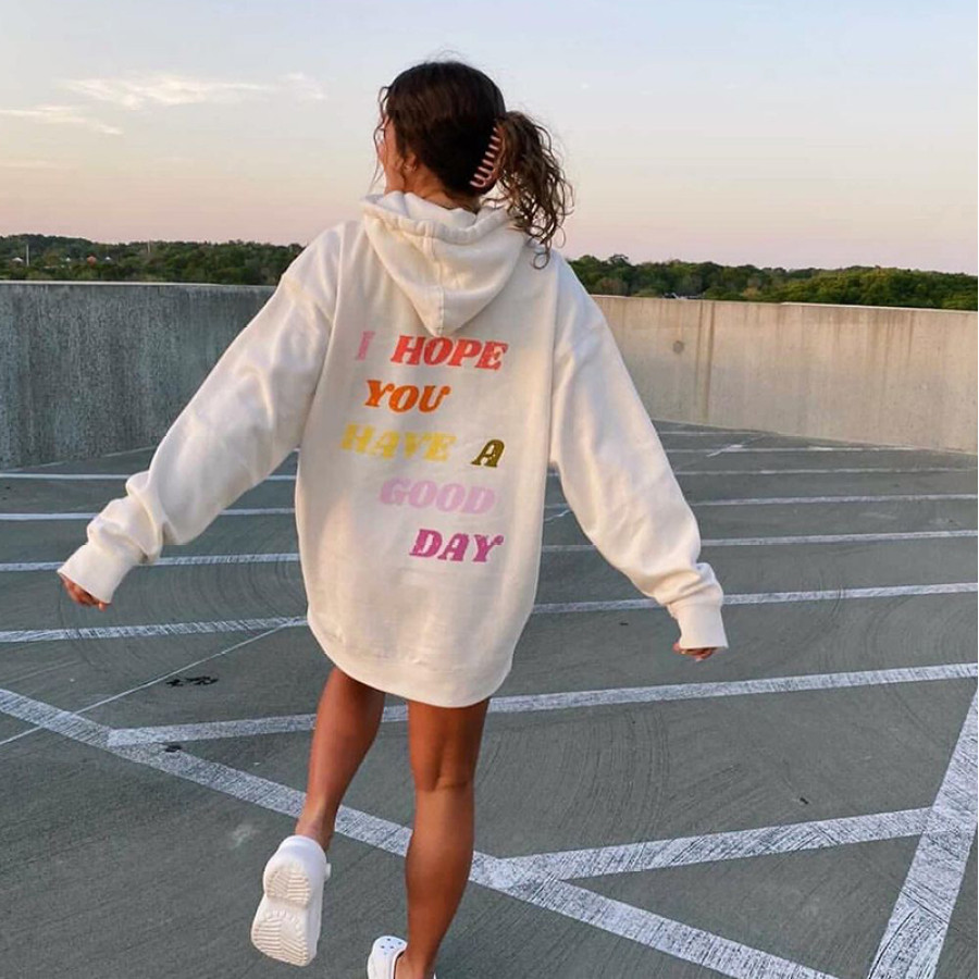 

I Hope You Have A Good Day Print Women's Hoodie