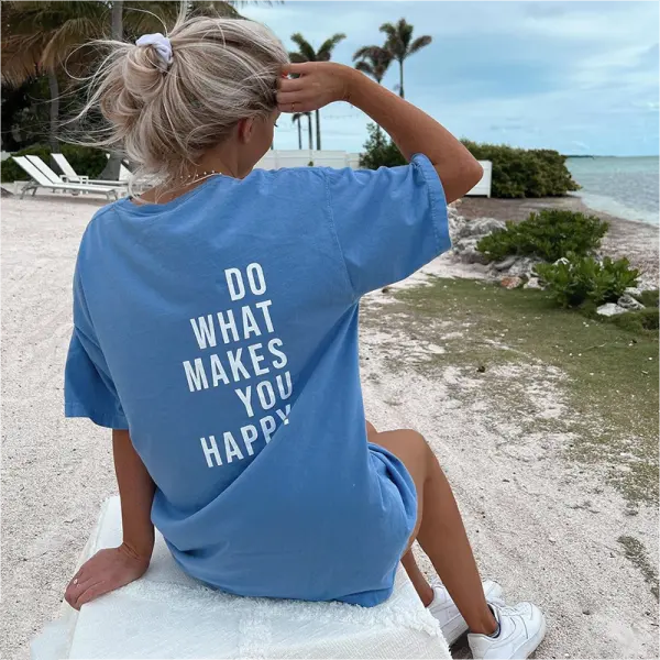 Do What Makes You Happy Print Women's T-shirt - Kalesafe.com 