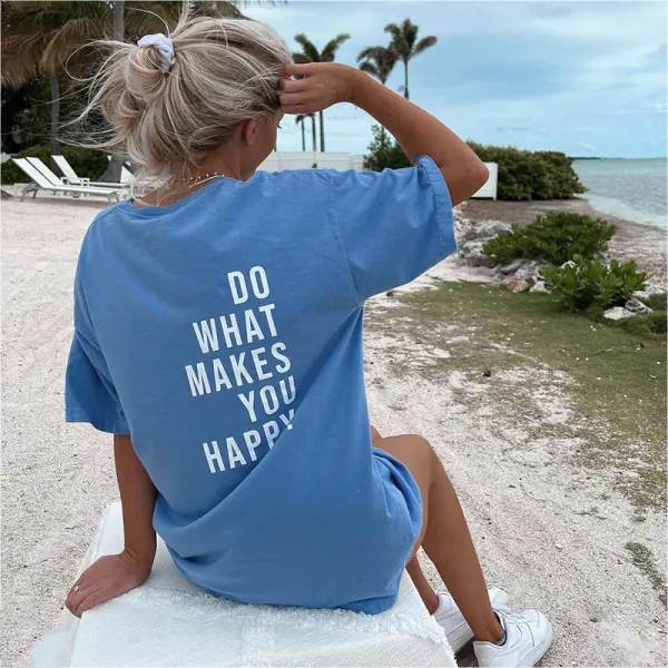 Do What Makes You Happy Print Women's T-shirt - Veveeye.com 