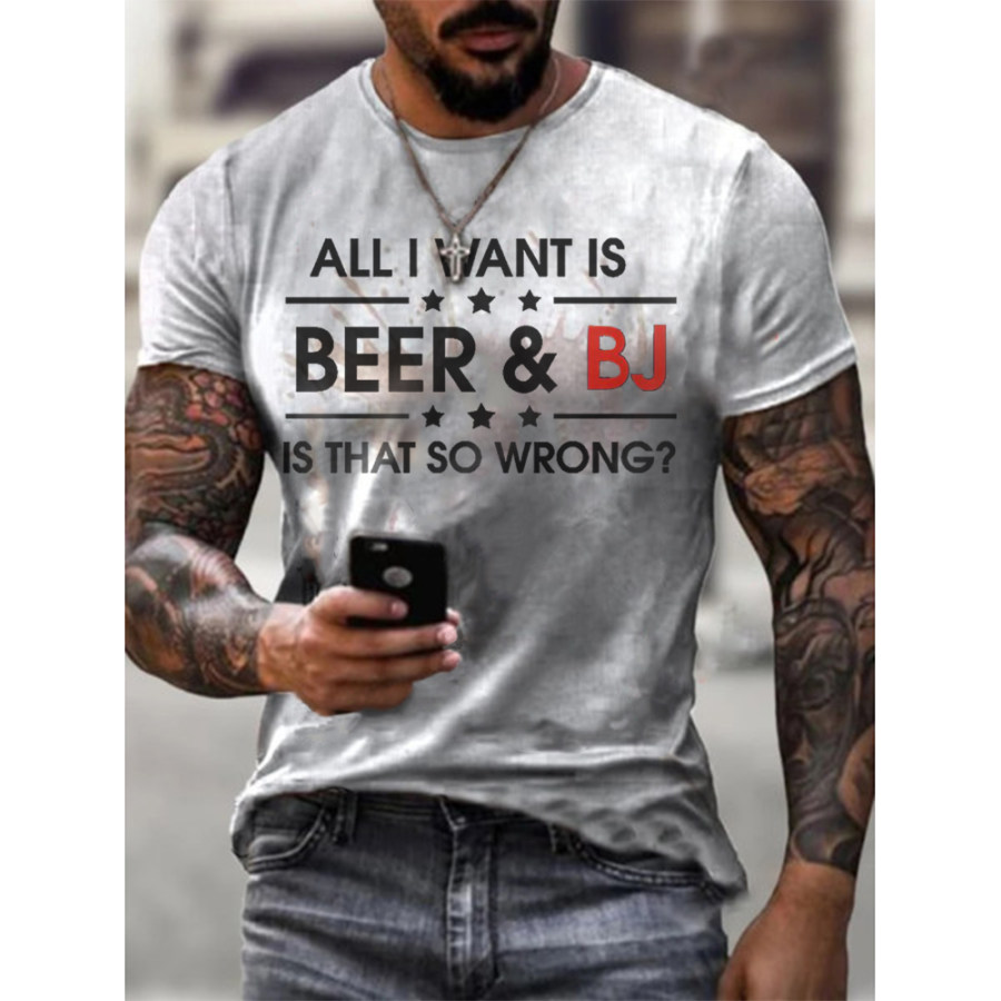 

All I Want Is A Beer And Bj Is That So Wrong Funny T-shirt