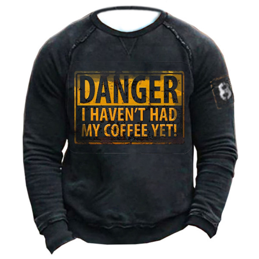 

Danger I Haven't Had My Coffee Yet Retro Tactical Casual Sweatshirt