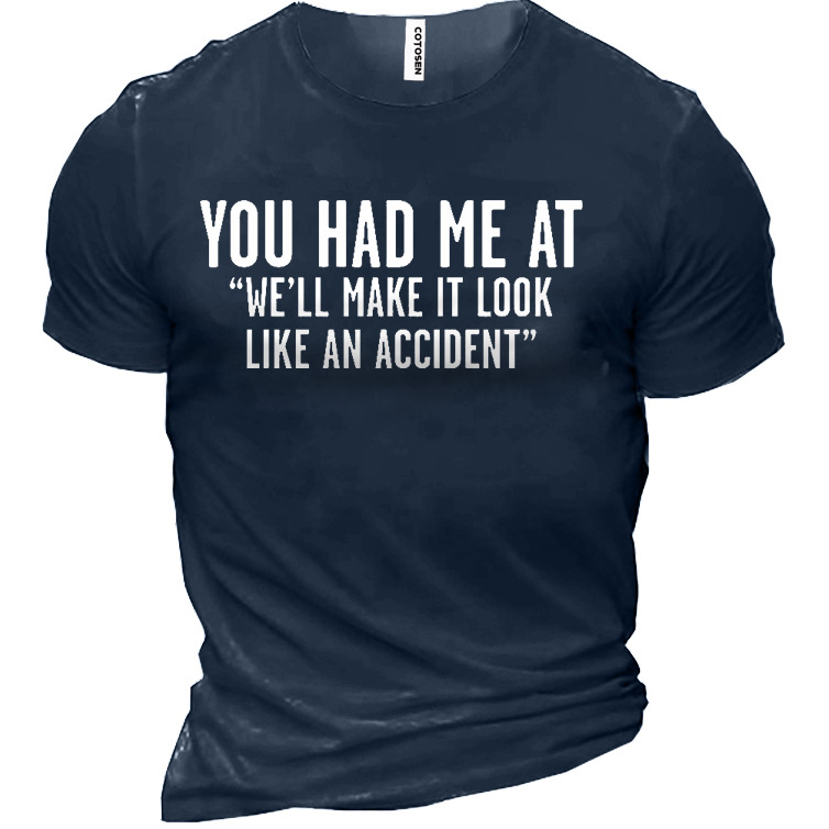 We'll Make It Look Chic Like An Accident Men's Cotton Short Sleeve T-shirt