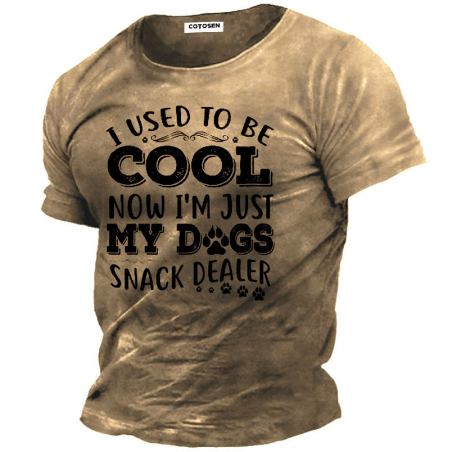 

I Used To Be Cool Now I Am Just My Dogs Snack Dealer Men's Cotton Short Sleeve T-Shirt
