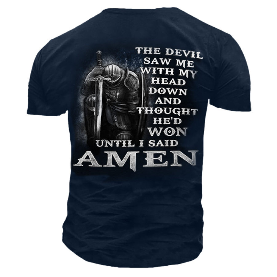 

The Devil Saw Me With My Head Down And Thought He'd Won Until I Said Amen Men Cotton Shirt