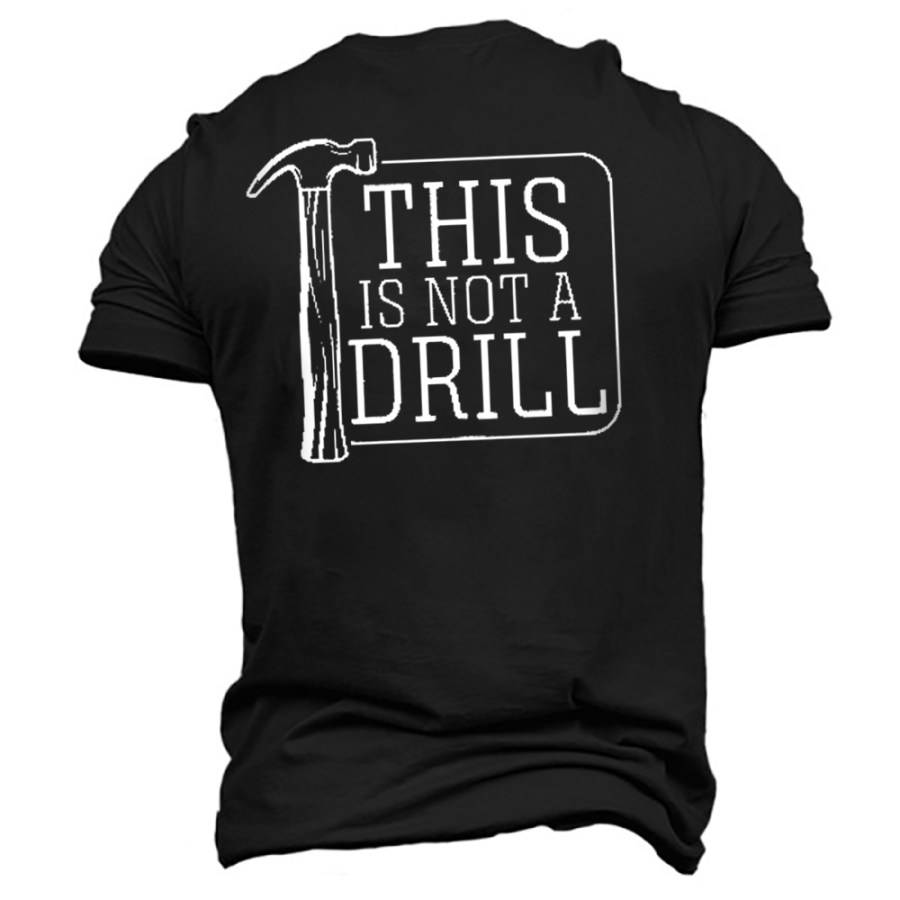 

Men's This Is Not A Drill Print Cotton T-Shirt