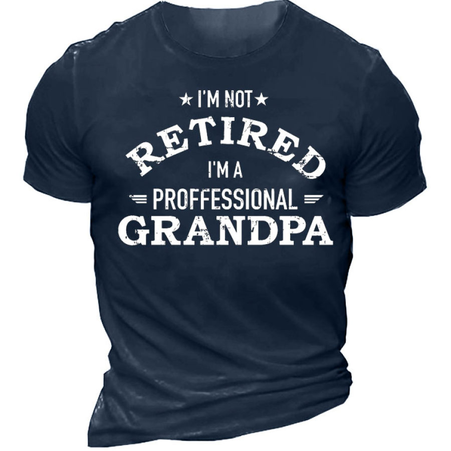 

I'm Not Retired I'm A Professional Grandpa Men's Short Sleeve T-Shirt