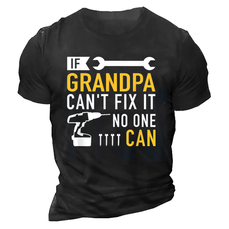 If Grandpa Can't Fix Chic It No One Can Men's T-shirt