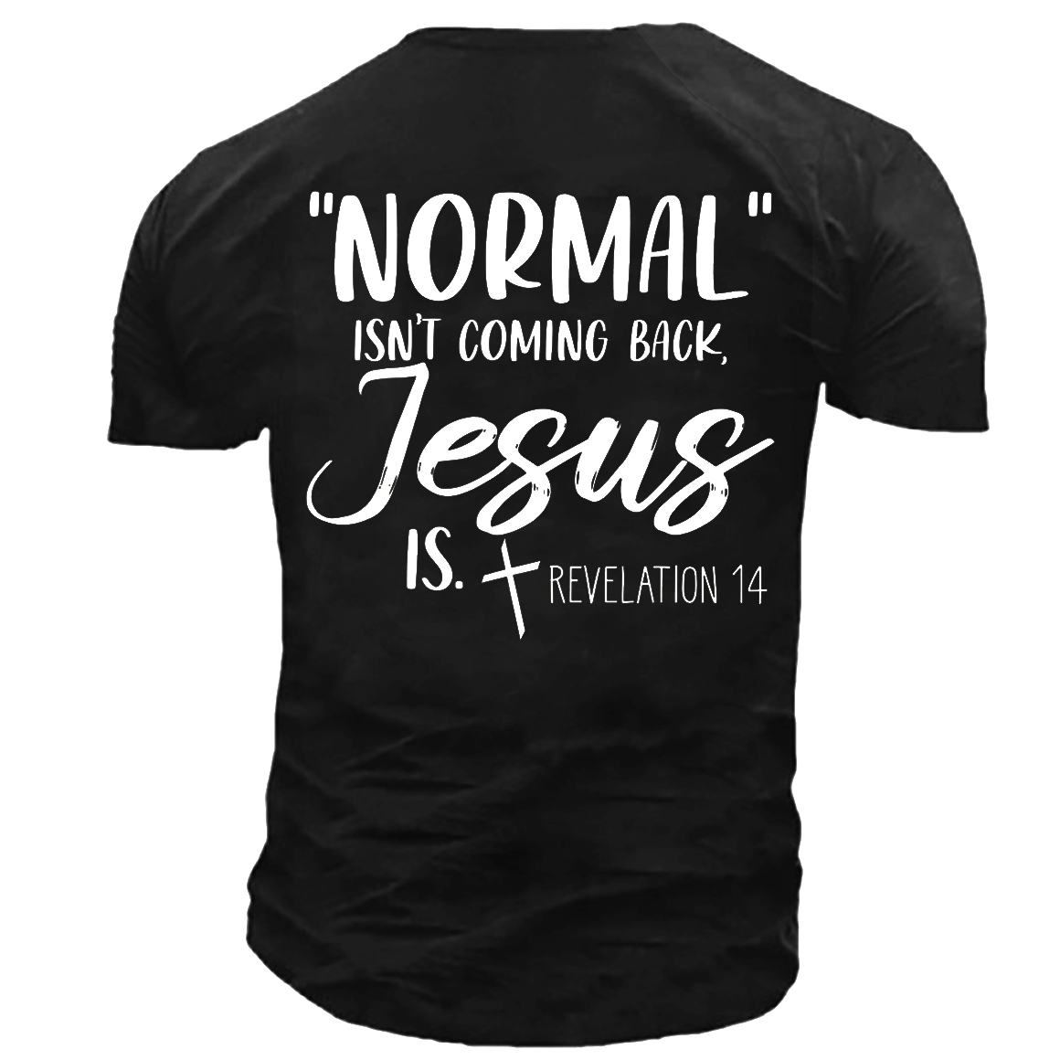 Normal Isn't Coming Back Chic Jesus Is Revelation 14 Shirt