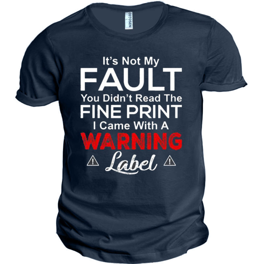 

It's Not My Fault I Came With A Warning Men's Cotton T-Shirt
