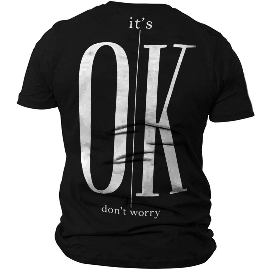 

Men's It's Ok Don't Worry Graphic Print T-Shirt