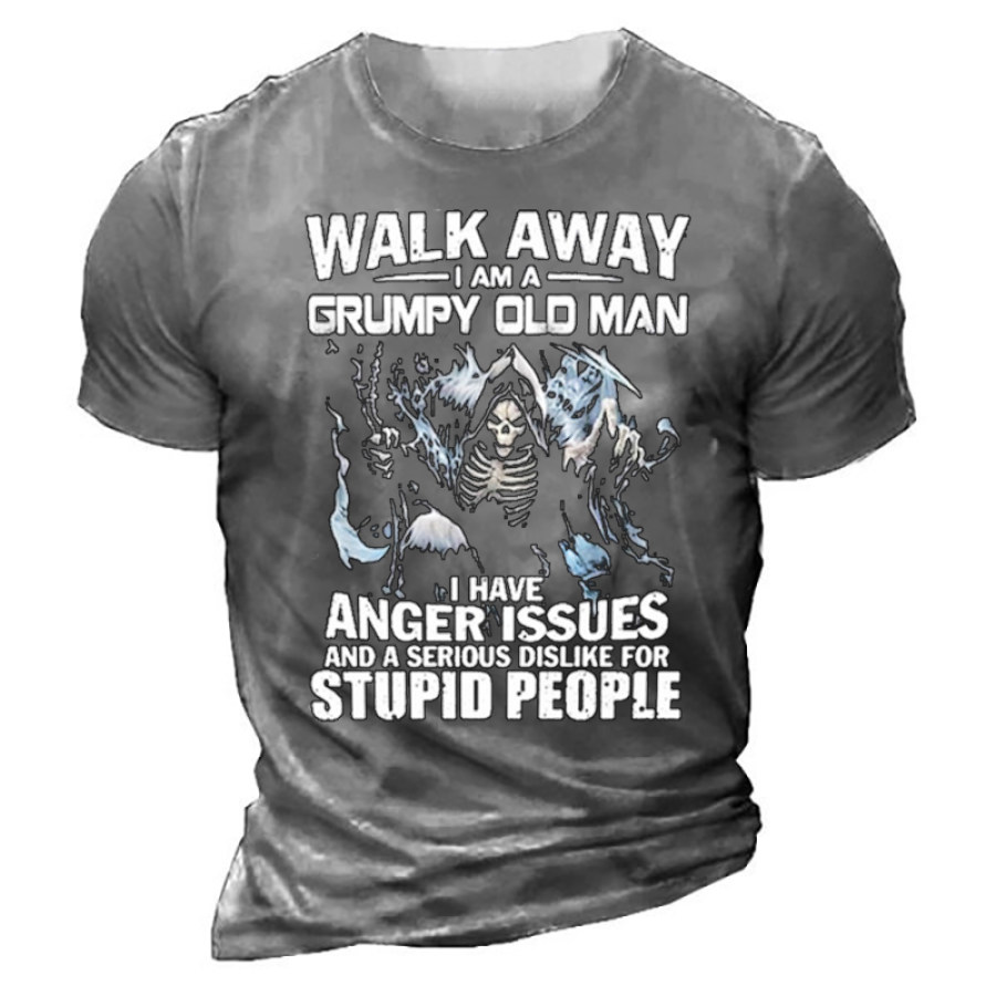 

Walk Away I Am A Grumpy Old Man I Have Anger Issues And A Serious Dislike For Stupid People Unisex T-Shirt