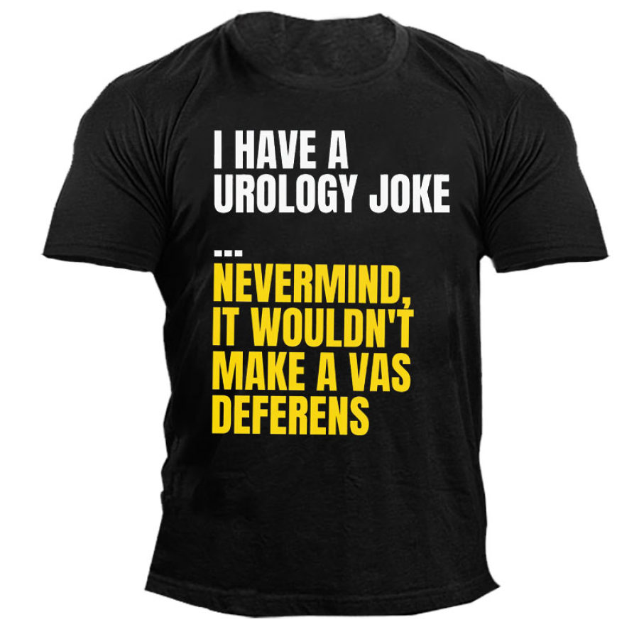 

Urology Joke Men's Short Sleeve T-Shirt