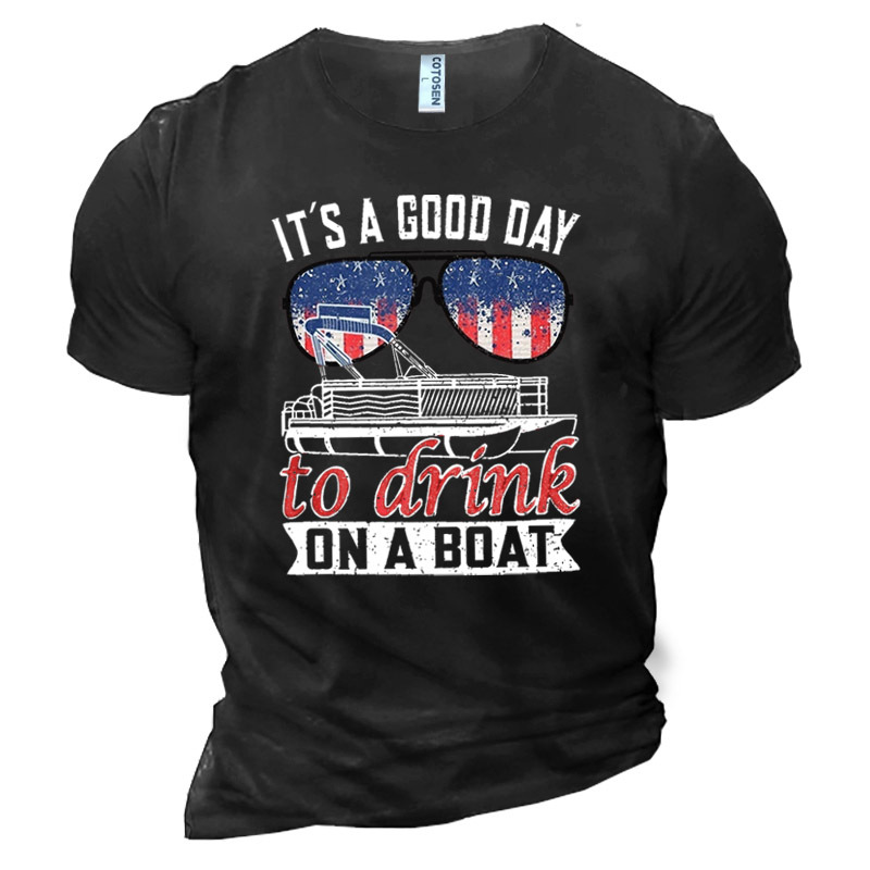 It's A Good Day Chic To Drink On A Boat Men's Printed Cotton T-shirt