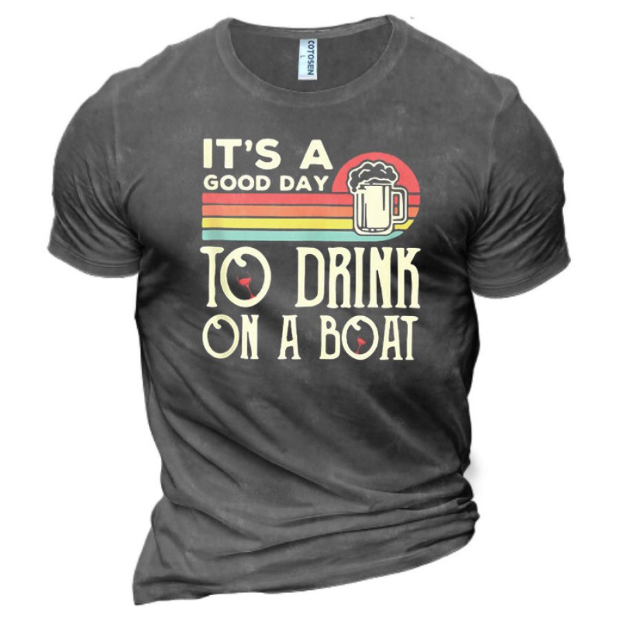 

It's A Good Day To Drink On A Boat Men's Beer Print Cotton T-Shirt