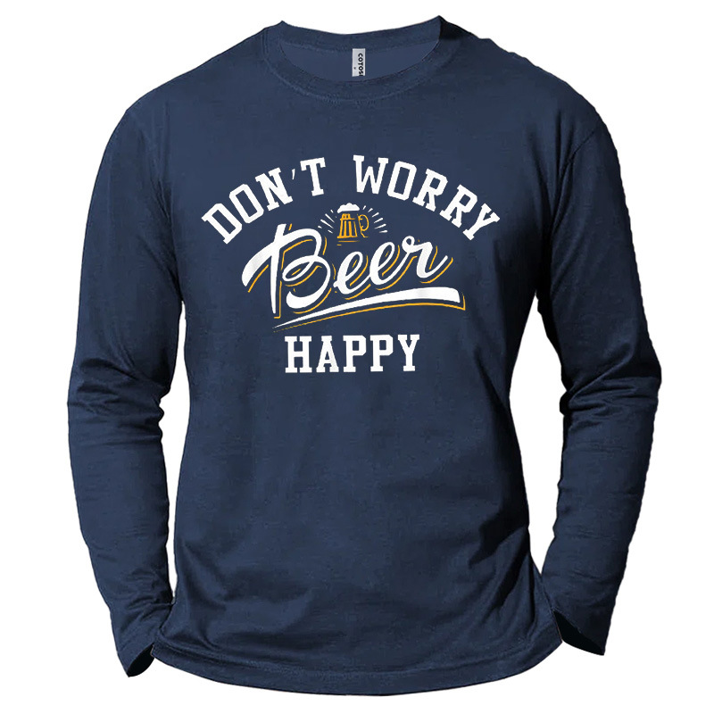 Men's Don't Worry Beer Chic Happy Cotton Long Sleeve T-shirt