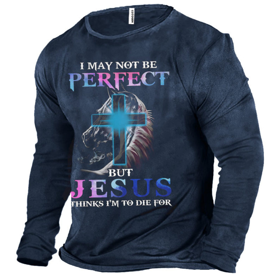 

I MAY NOT BE PERFECT BUT JESUS THINKS I'M TO DIE FOR Men's T-Shirt