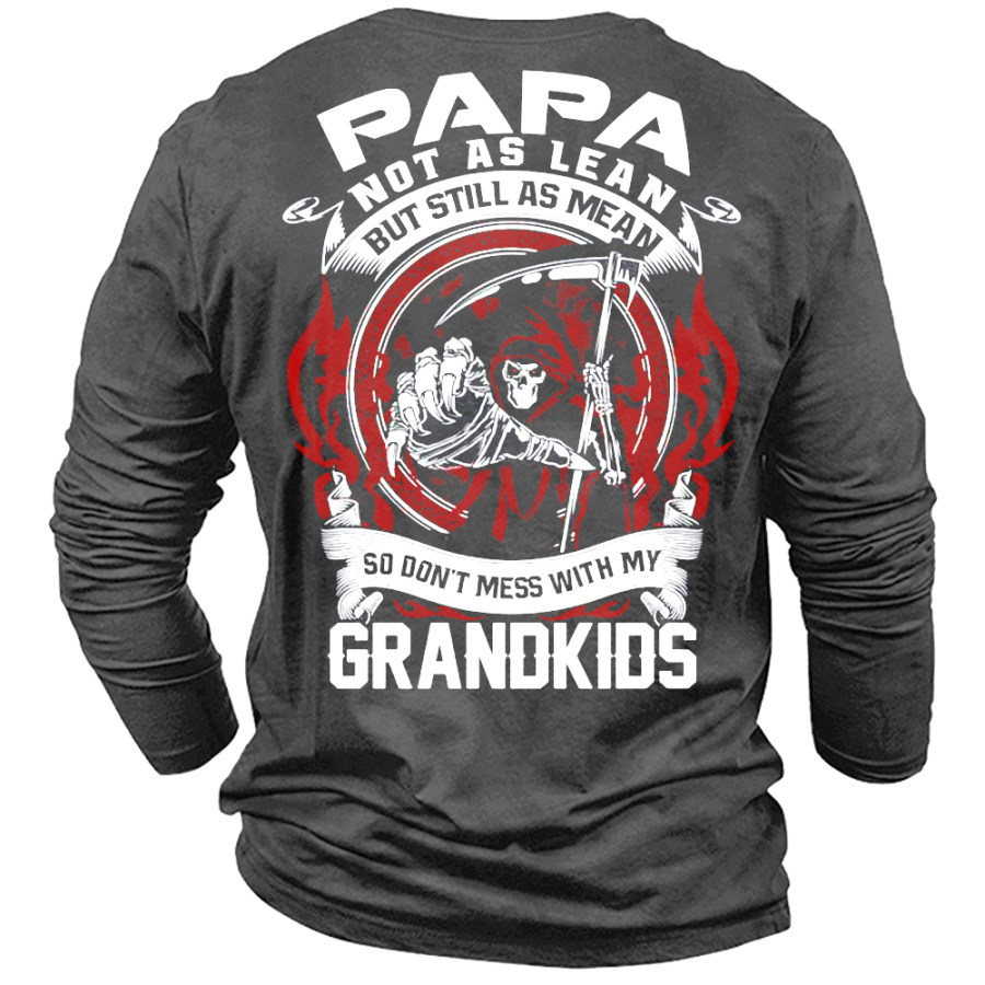 

Papa Not As Lean But Still As Mean So Don't Mess With My Grandkids Men's T-Shirt