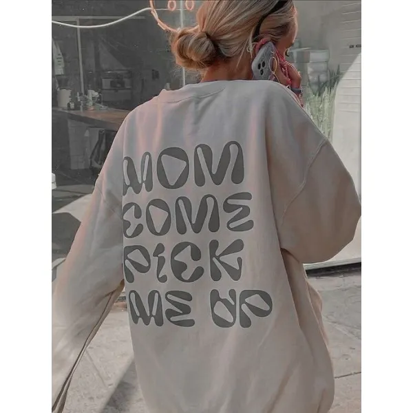 Mom Come Pion Me Up Printed Women's Casual Sweatshirt - Ootdyouth.com 